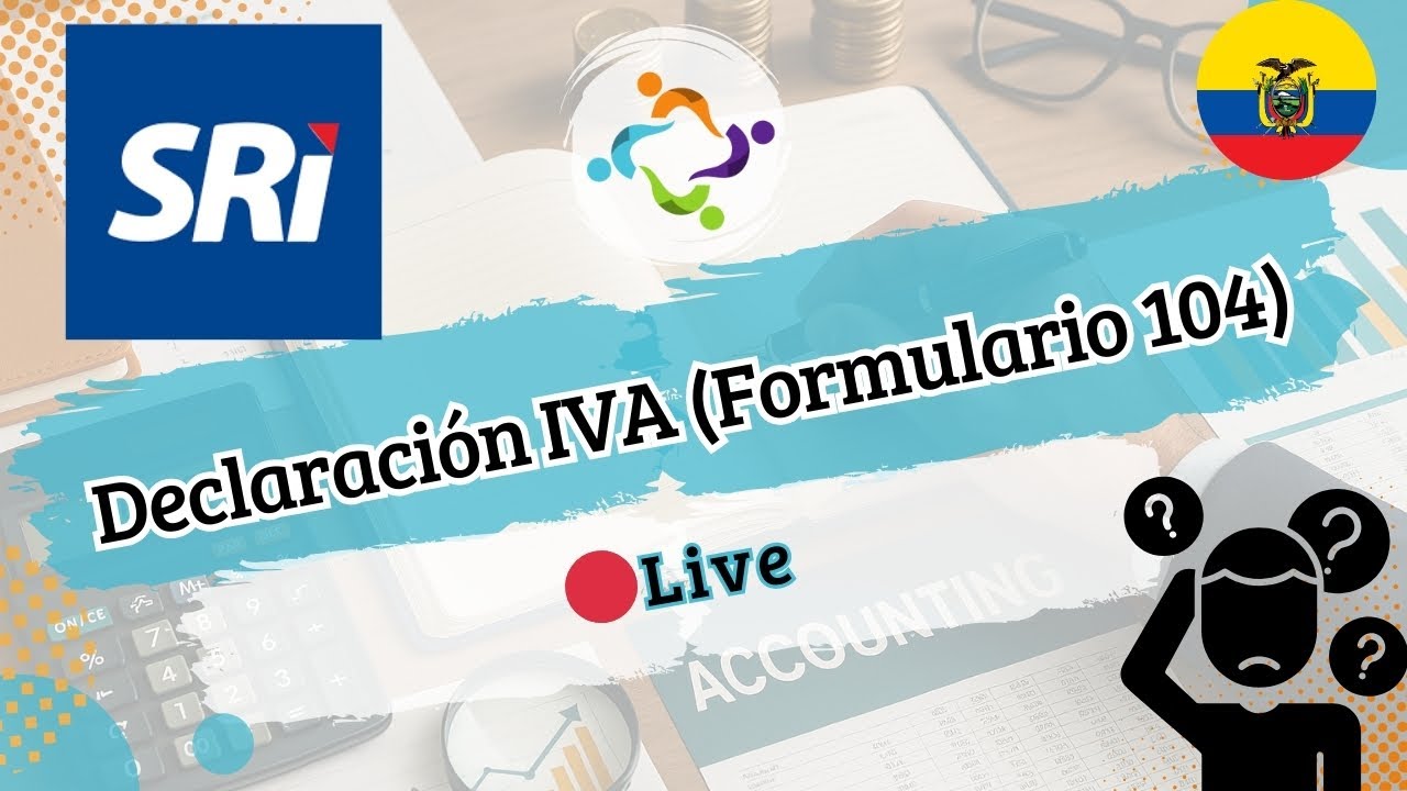 Aprende a declarar el IVA de una vez por todas (SRI - Ecuador) 2025