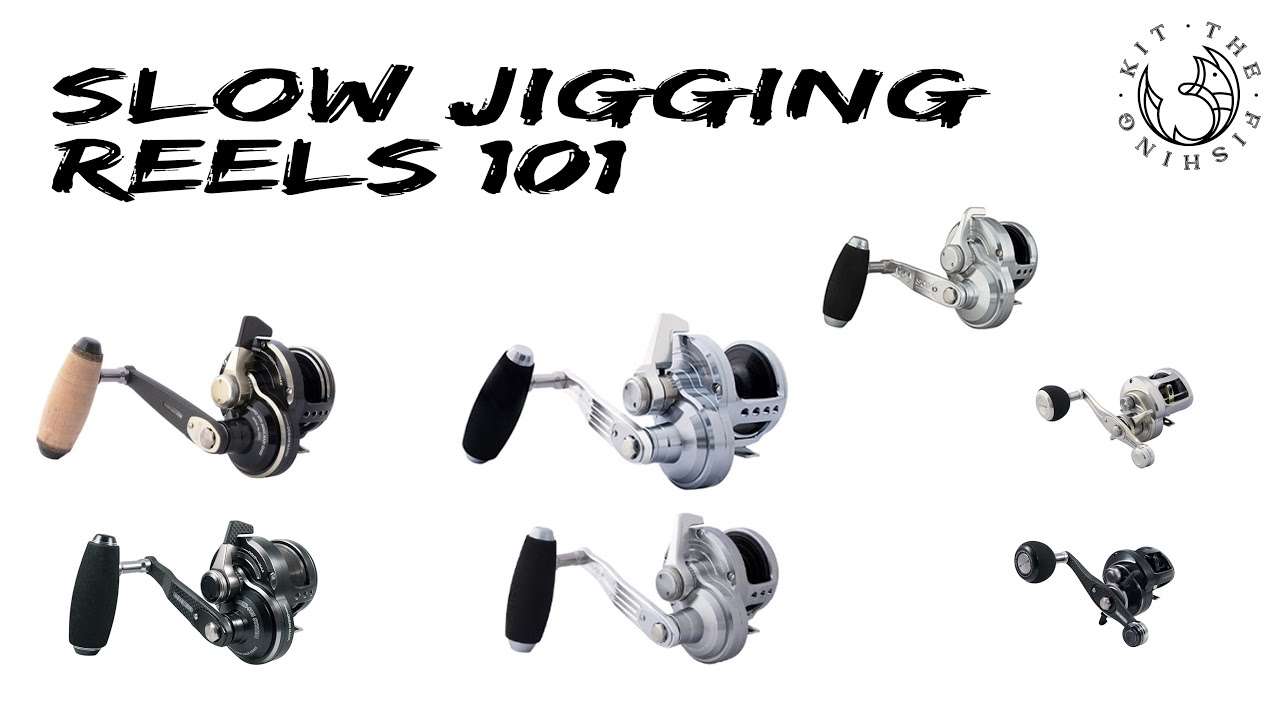 SLOW JIGGING 101 - REELS - WHAT MAKES A GOOD  REEL FOR SLOW JIGGING?