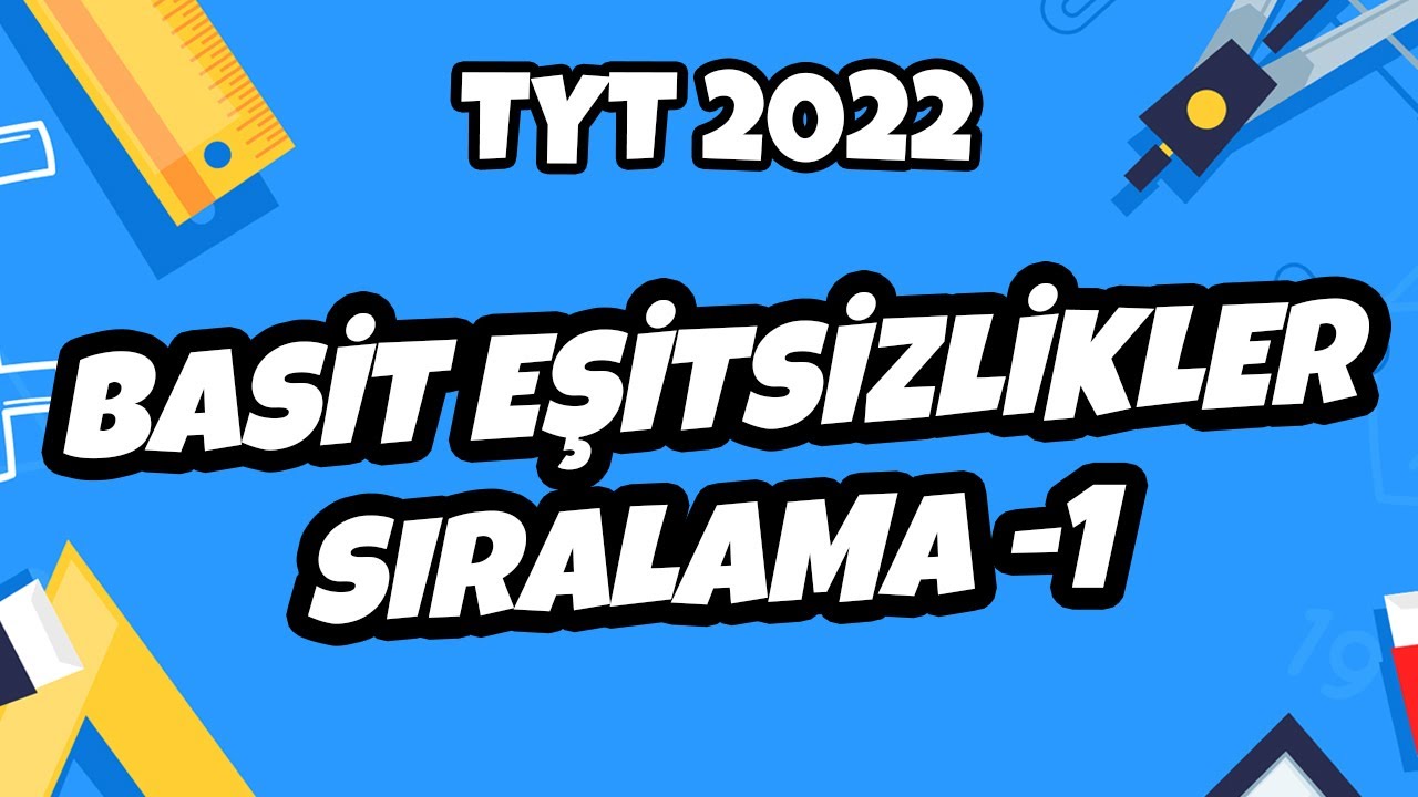 Basit Eşitsizlikler (Sıralama) -1  | TYT Matematik 2022 #hedefekoş