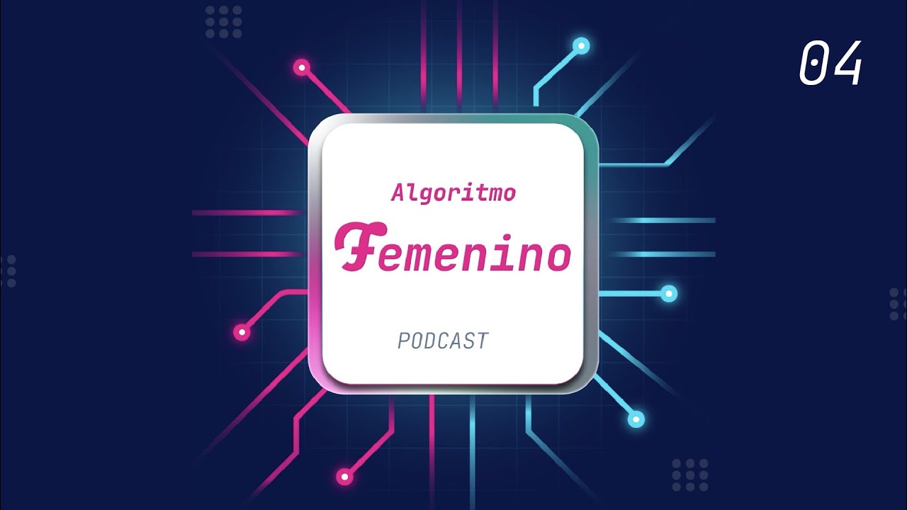 Tecnología y género | Dra. Nancy Martínez– Algoritmo Femenino 04