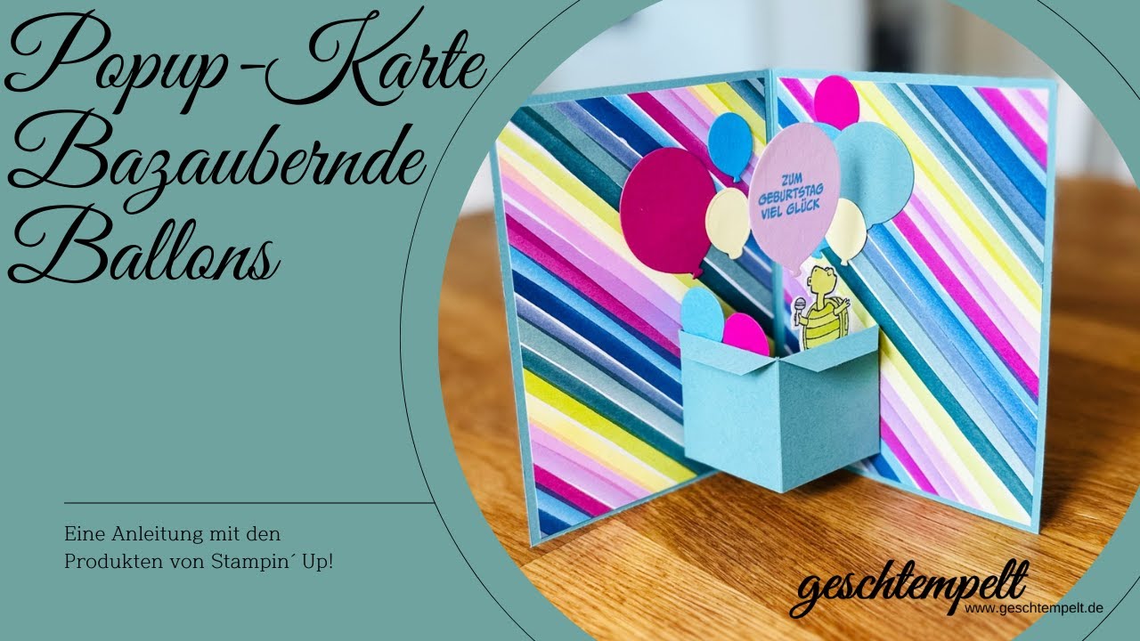 Popup Karte bezaubernde Ballons - eine Anleitung mit den Produkten von Stampin' Up!