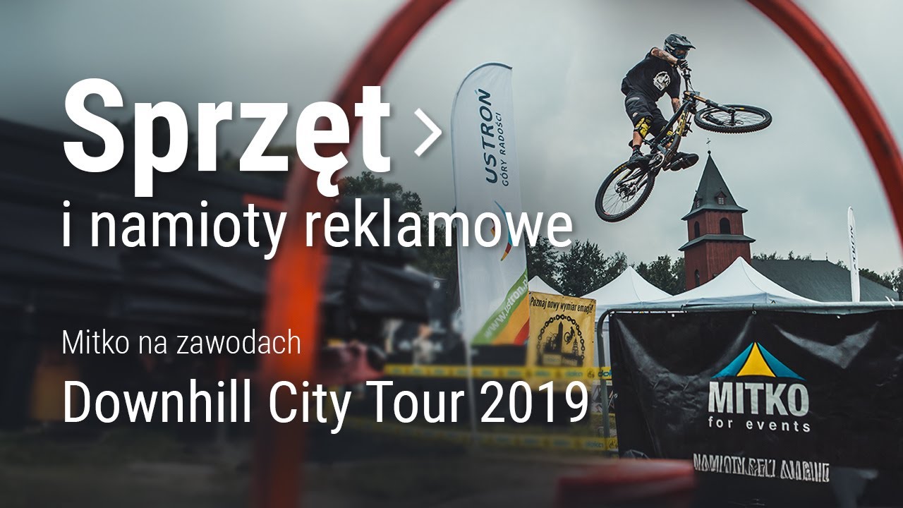 Namioty reklamowe MITKO oraz produkty eventowe podczas Downhill City Tour 07.09.2019