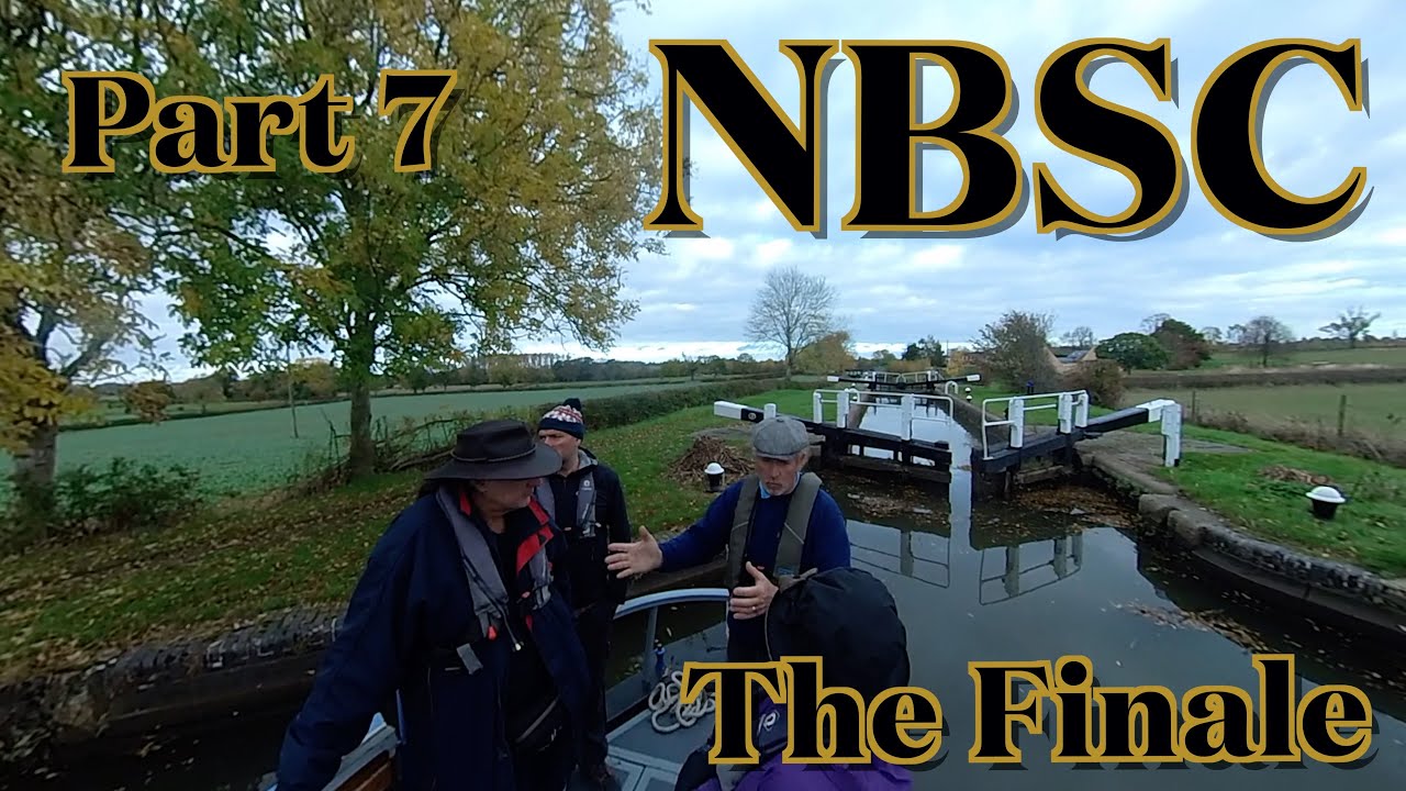 NBSC7 The Final Episode - Single Handed in the Locks. Filling Locks Correctly. Going Home.