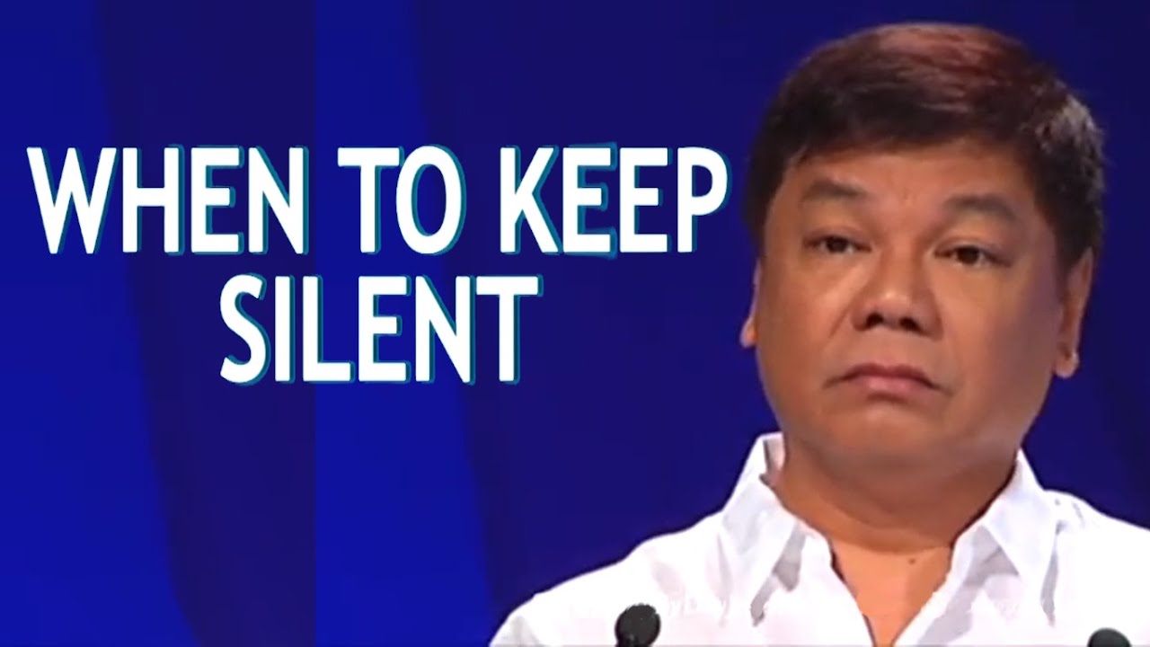 WHEN TO KEEP SILENT