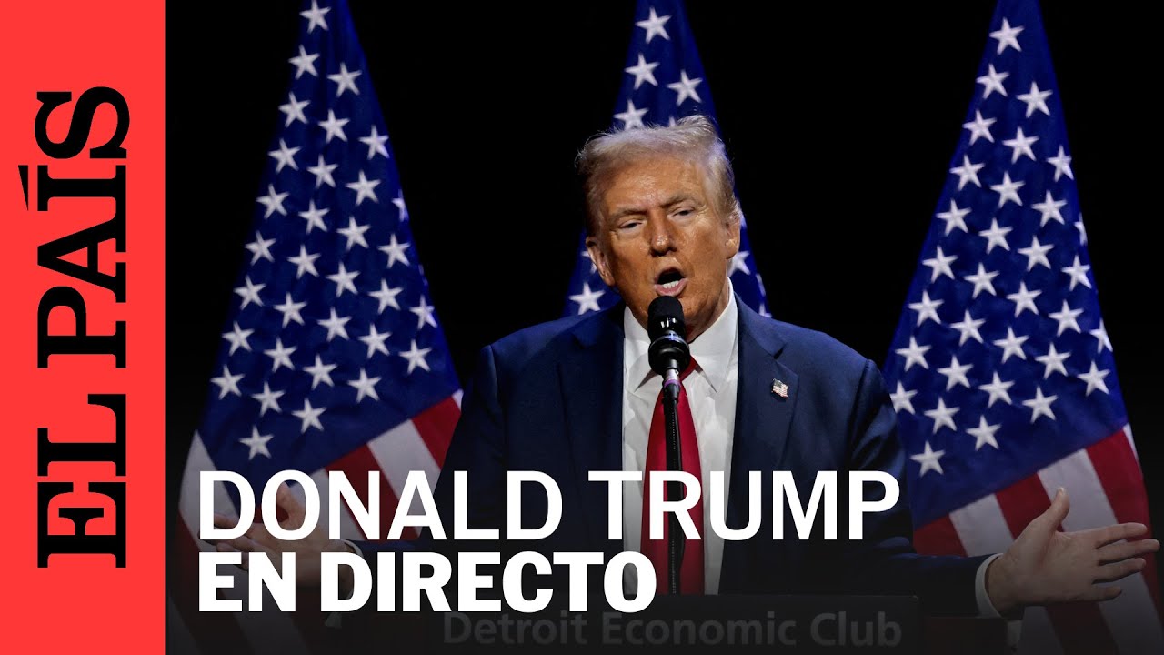 DIRECTO | DONALD TRUMP pronuncia un DISCURSO en el DETROIT ECONOMIC CLUB | EL PA&Iacute;S