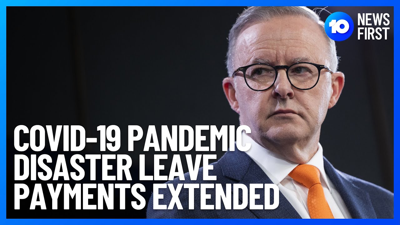 COVID-19 Pandemic Disaster Leave Payments Extended l 10 News First