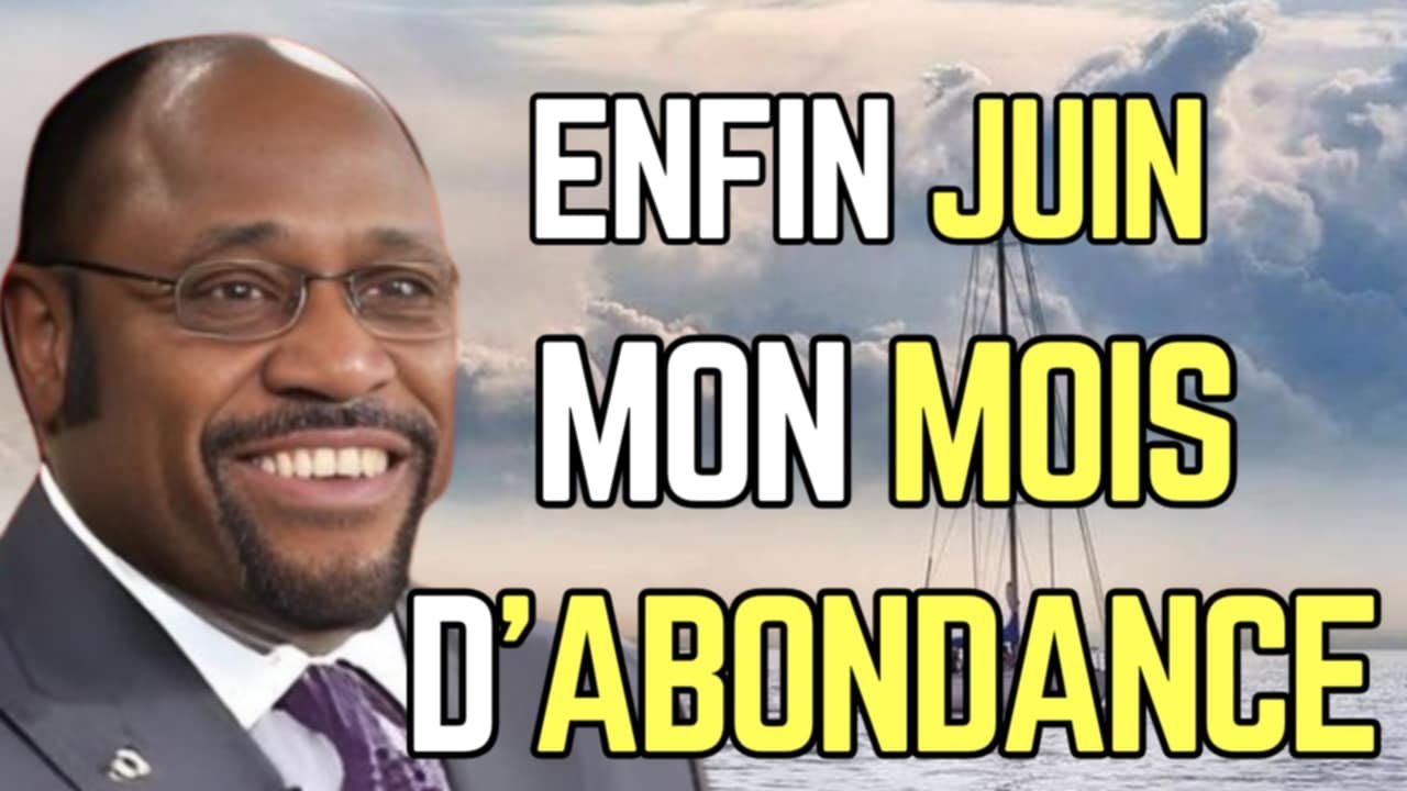 PRIÈRE D'ABONDANCE  POUR JUIN , VICTOIRE, GUÉRISON, RESTAURATION  & DÉLIVRANCE ! Dr Myles Munroe
