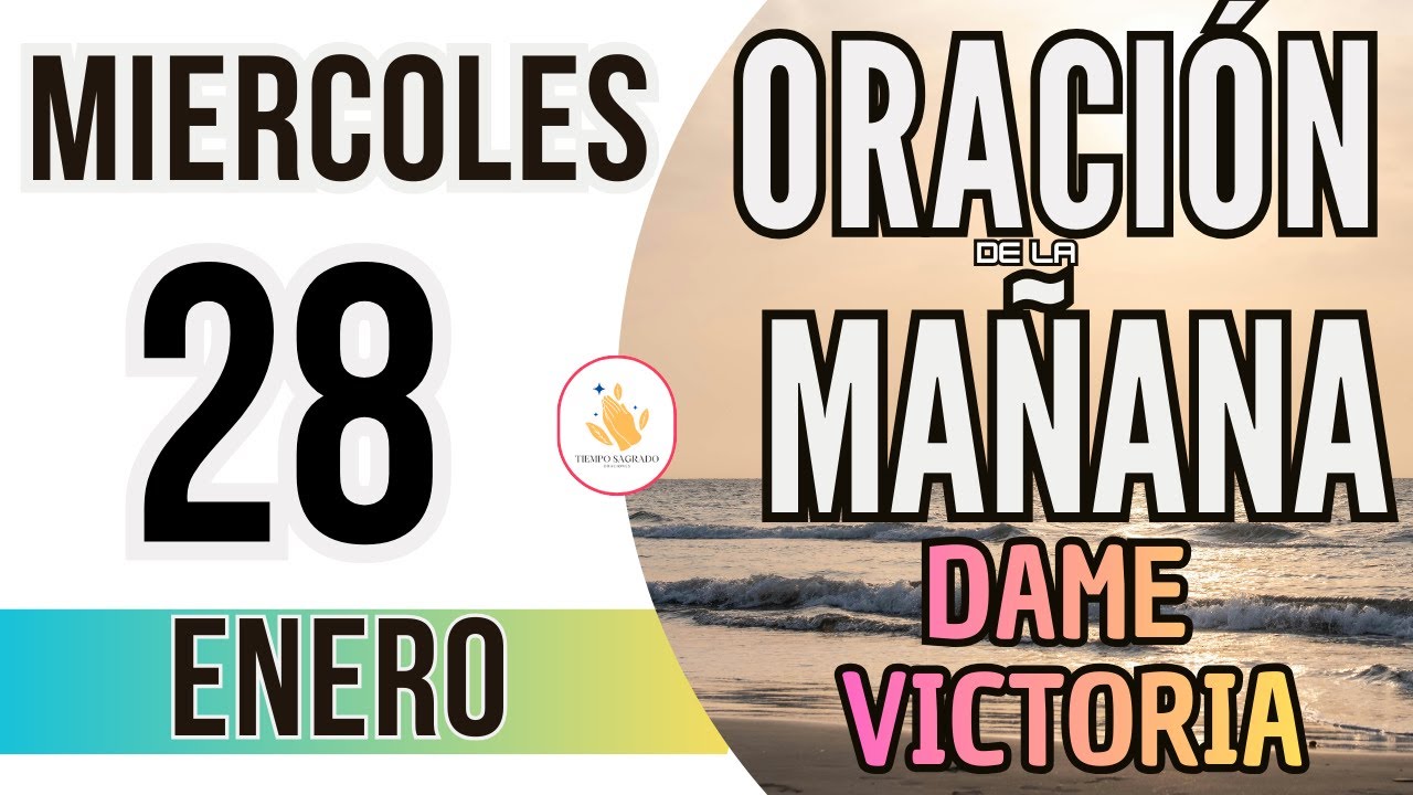 Oracion de la Mañana De Hoy Miercoles 28 de Enero
