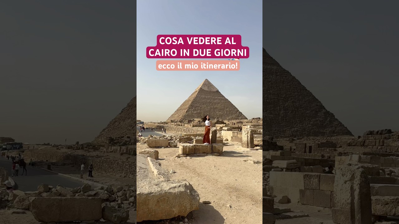 Cosa vedere al Cairo in due giorni?! Ecco il mio itinerario!