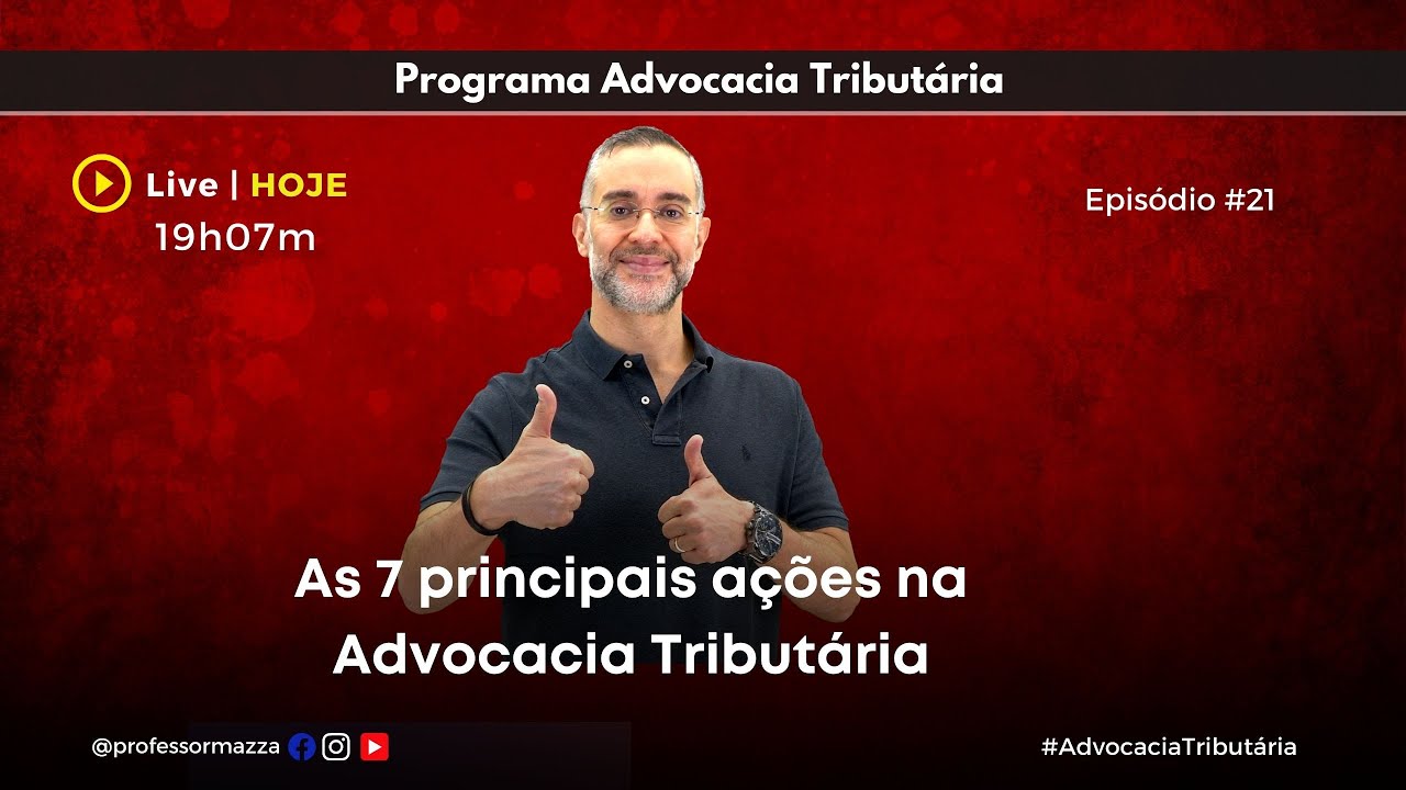 As 7 principais ações da advocacia tributária | Advocacia Tributária | Episódio #21