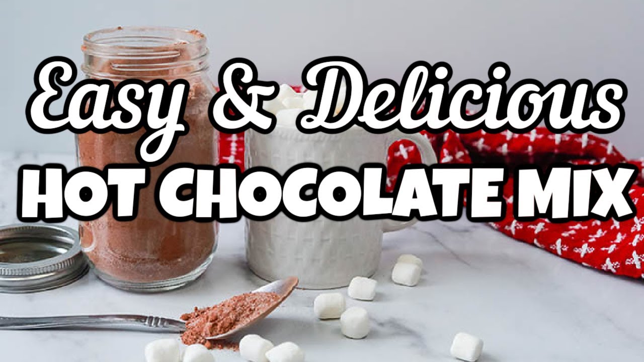 Easy Hot Chocolate Mix - Perfect Gift Idea