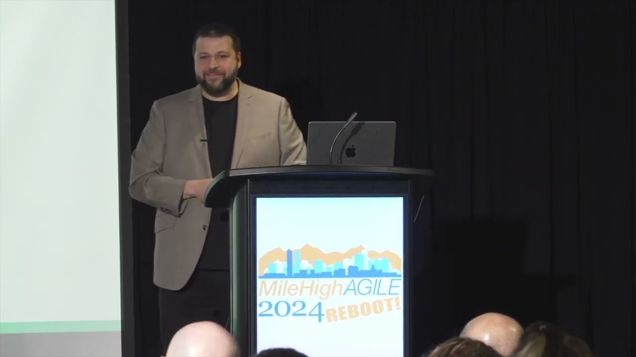 Mile High Agile 2024 Keynote: Ahmed Sidky
