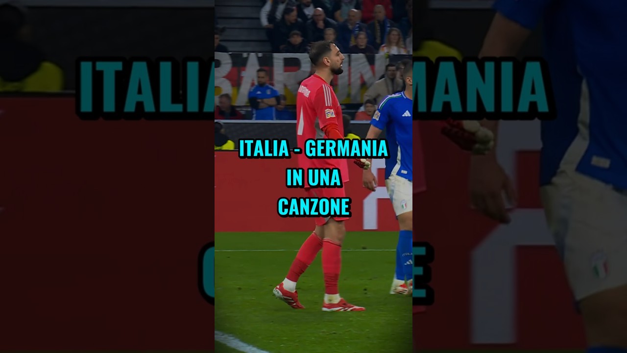 Italia-Germania in una canzone 😭✅