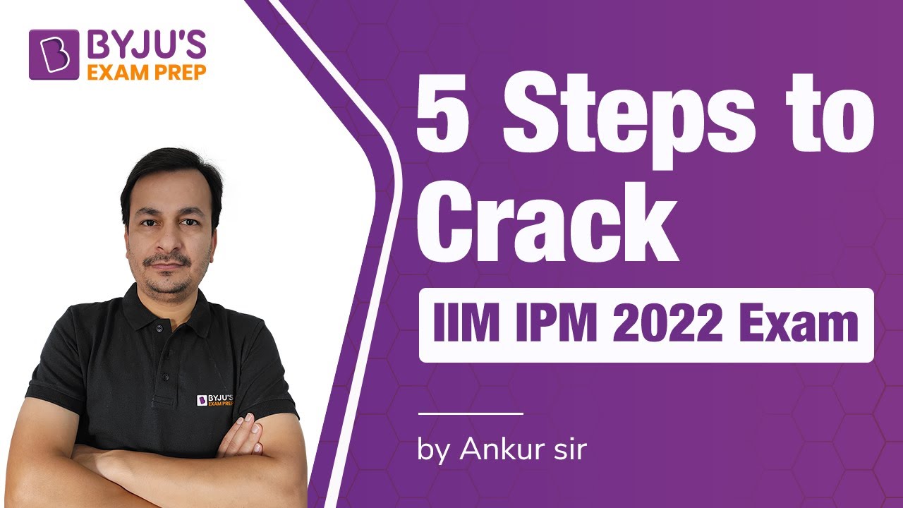 5 STEPS To CRACK IIM IPMAT 2022 | IPMAT Preparation | IPMAT Strategy | BYJU&rsquo;S Exam Prep