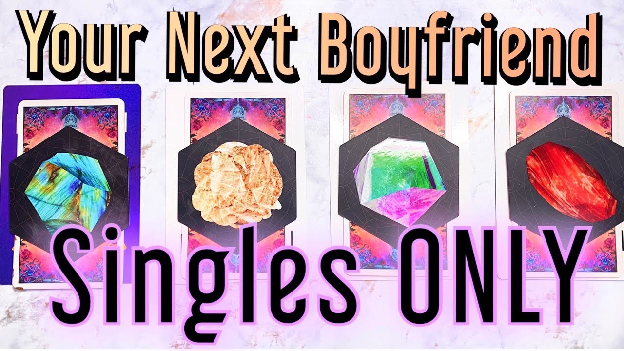 Your Next Boyfriend/ Girlfriend SINGLES ONLY | PICK A CARD