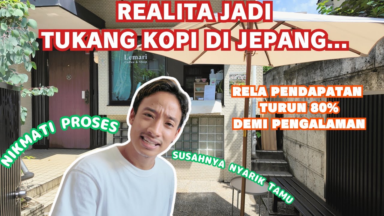 KENYATAAN SEBAGAI TUKANG KOPI DI JEPANG! SUSAH TERNYATA NGEJALANIN BISNIS YA! TAPI TETAP BERSYUKUR