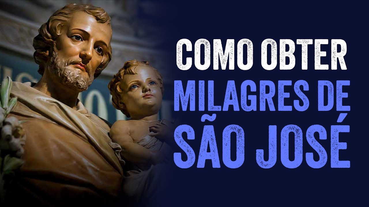 Como Obter Milagres pela Intercessão de São José