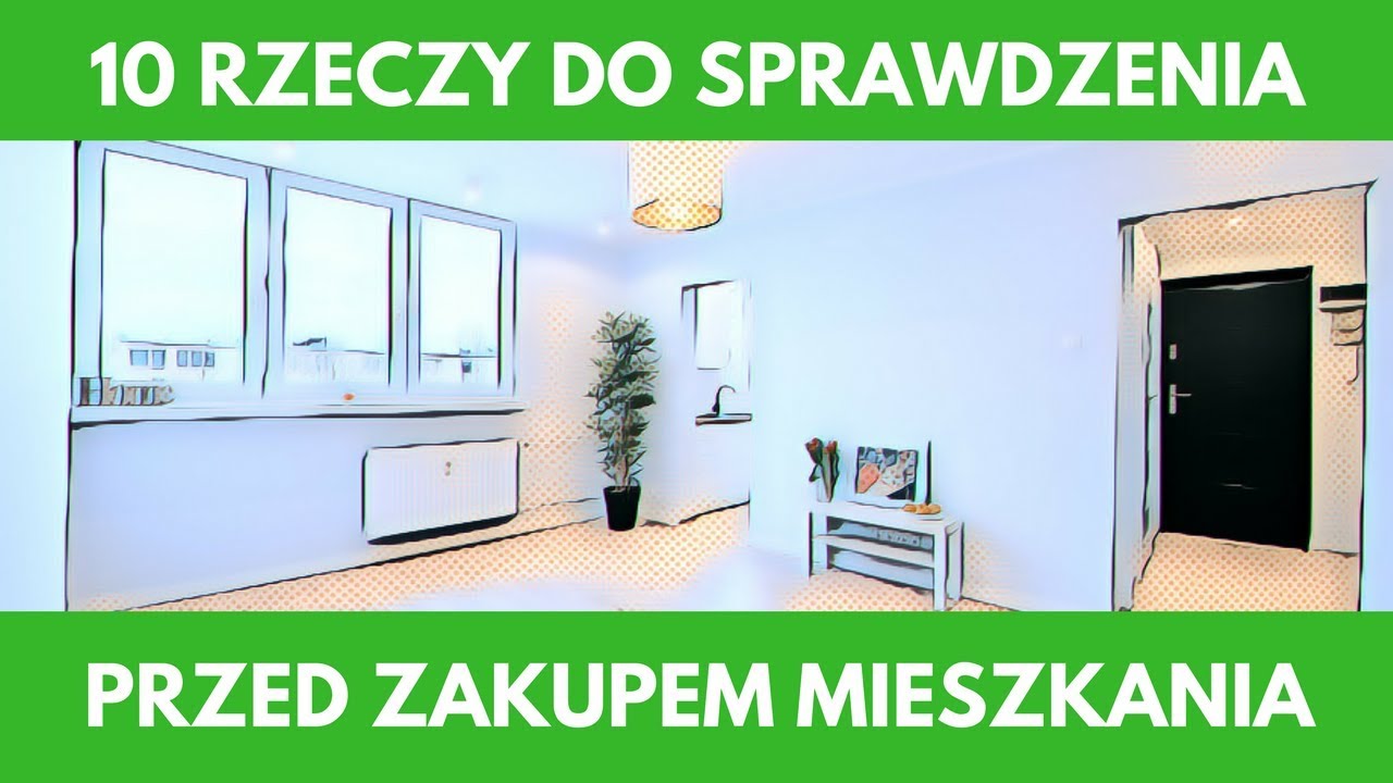 🏠 10 rzeczy, które musisz sprawdzić przed zakupem mieszkania | Mieszkaniowa Pigułka Wiedzy #2