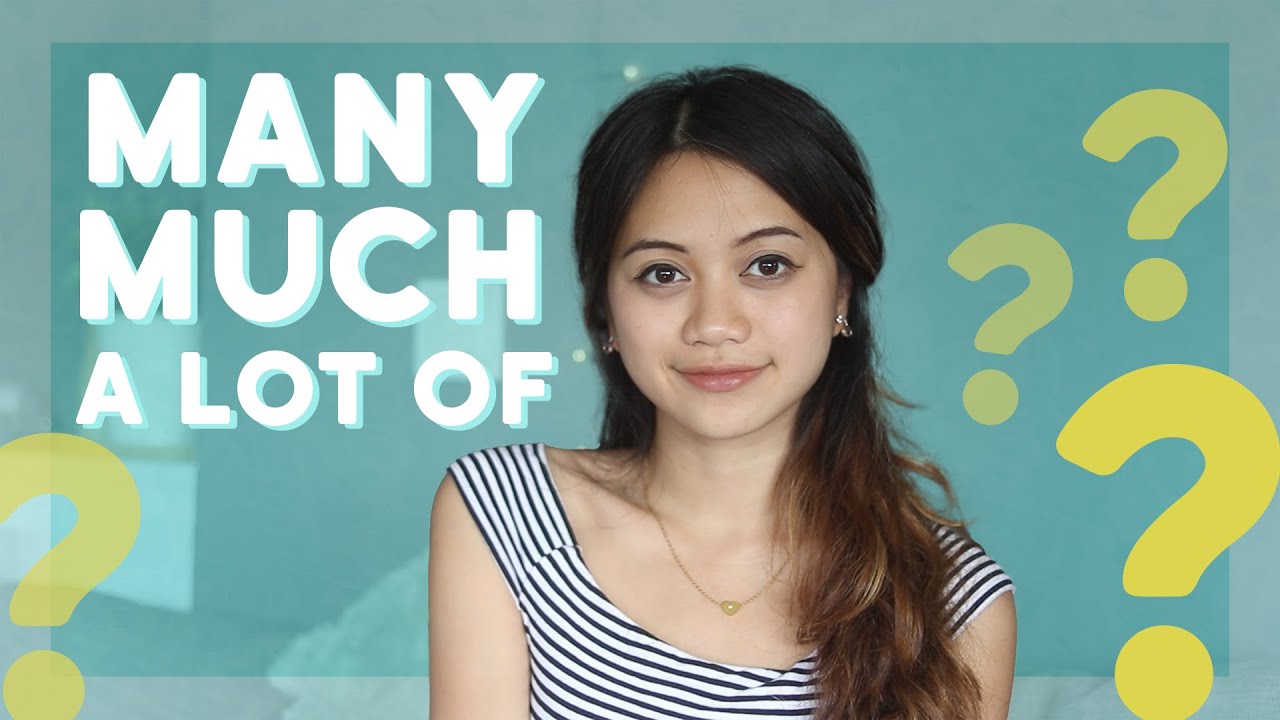 Apa bedanya MUCH, MANY, dan A LOT OF? || Bahasa Inggris