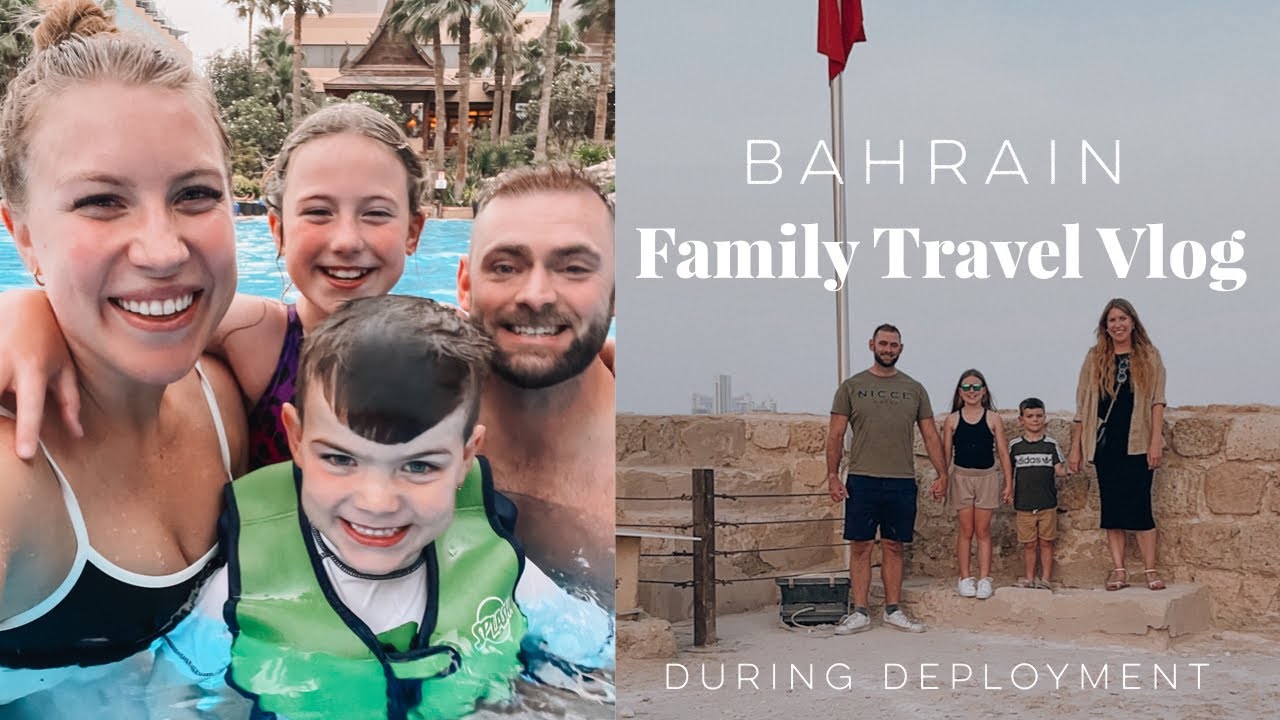 BAHRAIN FAMILY TRAVEL VLOG | DEPLOYMENT VISIT
