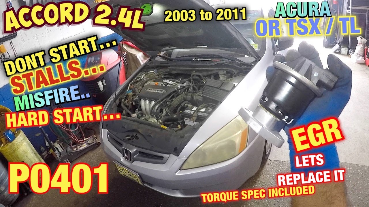 Honda Accord 2.4L P0401 Клапан EGR: трудный запуск, глохнет и пропускает зажигание | Acura TL или...