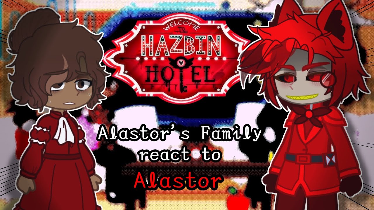 Alastor's Family React To Alastor // Hazbin Hotel // Gacha Club // Gacha React