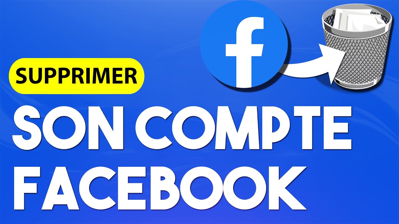 Comment supprimer d&eacute;finitivement son compte Facebook