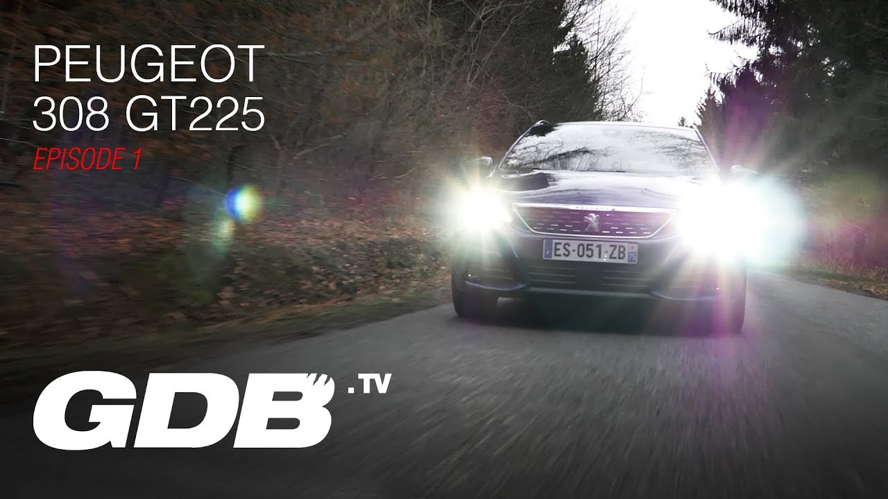 Peugeot 308 GT225 - ELLE EXISTE ?!  Ep.1/2 - GDB.tv