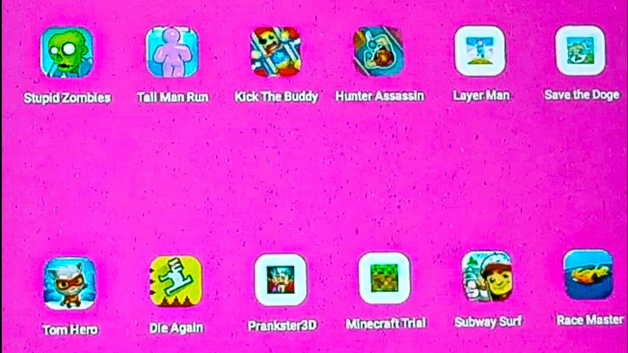 Stupid Zombies,Tall Man Run,Kick The Buddy, Hunter Assassin, Layer Man, Save The Doge,Tom Hero