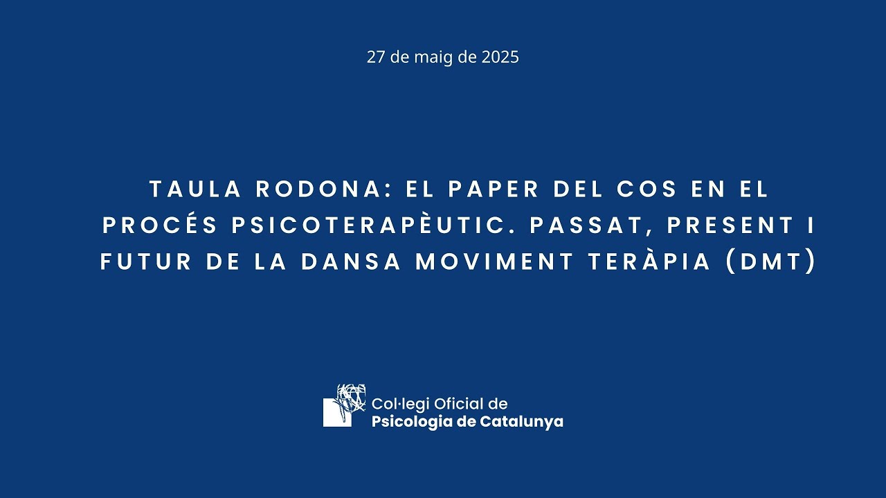 El paper del cos en el procés psicoterapèutic.Passat, present i futur de la dansa moviment teràpia