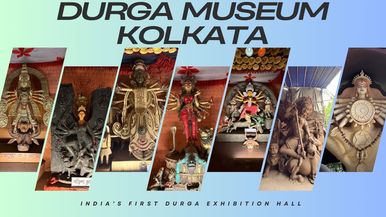 Durga Museum Kolkata | Durga Museum Rabindra Sarobar | India’s First Durga Museum | Places to Visit