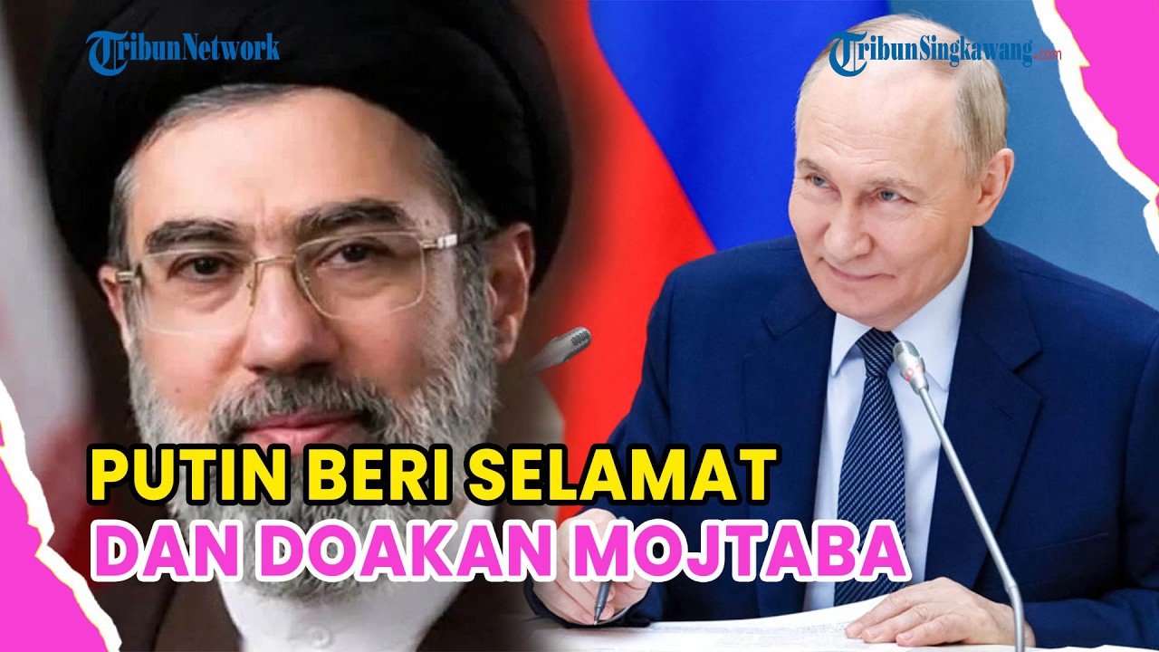 🔺PUTIN BERI SELAMAT DAN DOAKAN MOJTABA KHAMENEI❗JANJI SETIA DENGAN IRAN