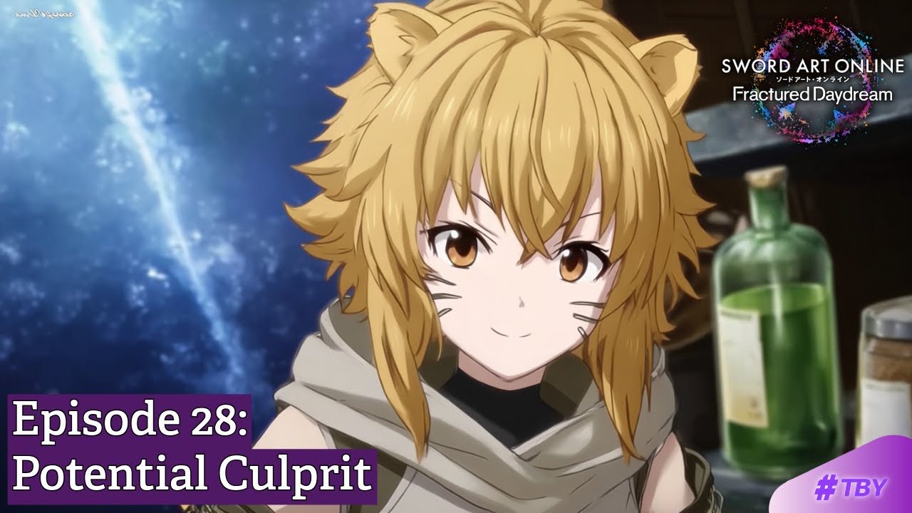 Potential Culprit (SAO Fractured Daydream Episode 28)