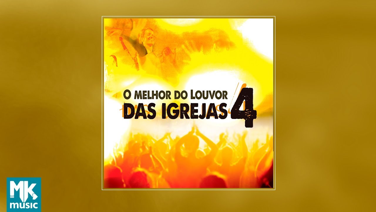 O Melhor do Louvor das Igrejas - Volume 4 (CD COMPLETO)