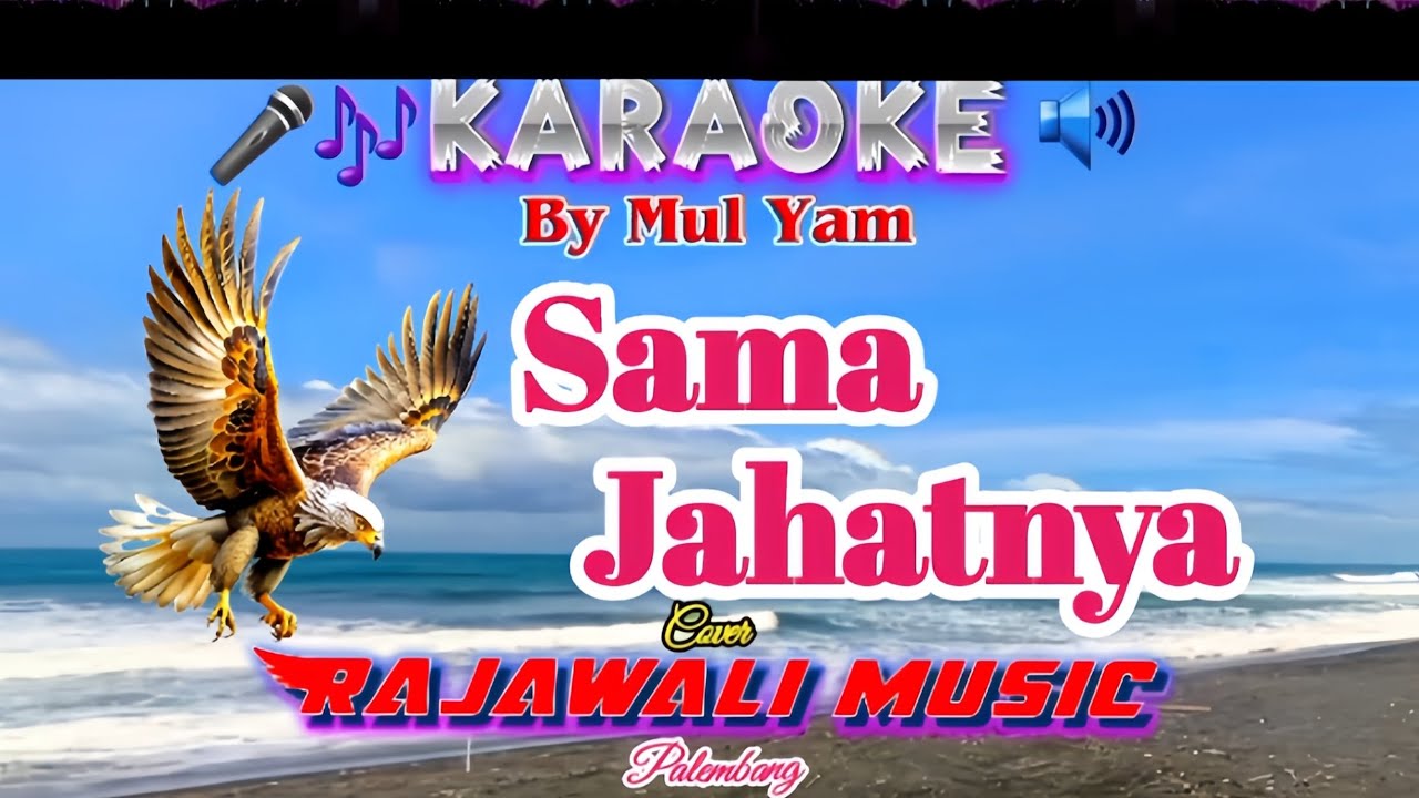 Karaoke, Sama jahatnya, Cover Rajawali music, palembang By @mulyamchannel