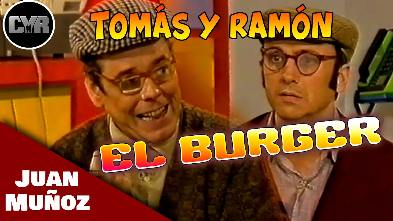 Cruz y Raya - Tomás y Ramón - El Burger | Juan Muñoz Cómico