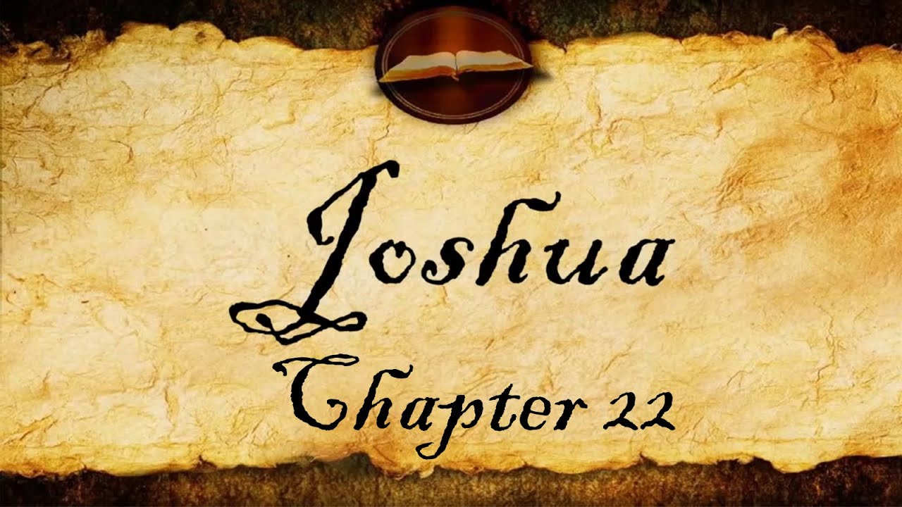 Joshua Chapter 22 | KJV Audio (With Text)