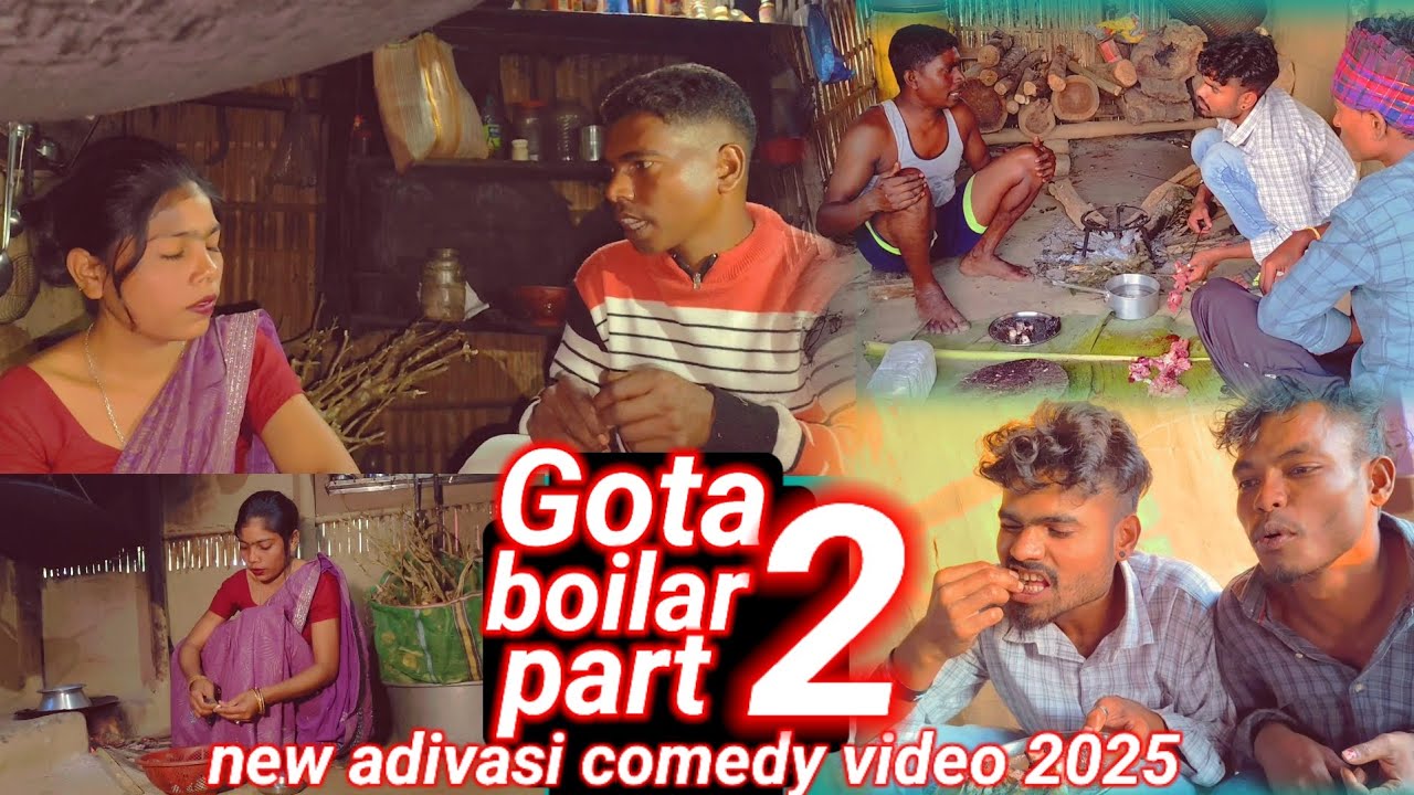Gota boilar part 2👈😄2025 new adivasi comedy video||new adivasi entertainment video 2025