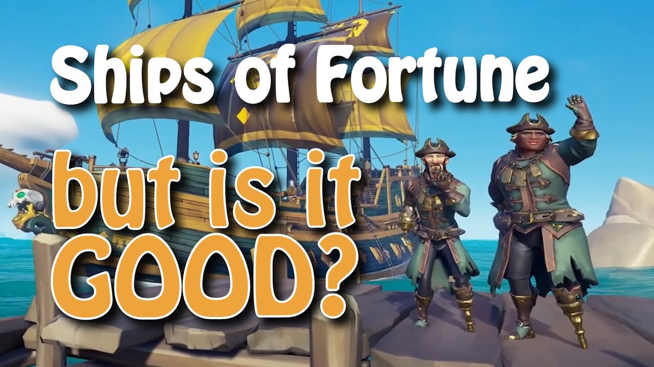 Ships of Fortune, but is it GOOD? | Update Review | Sea of Thieves