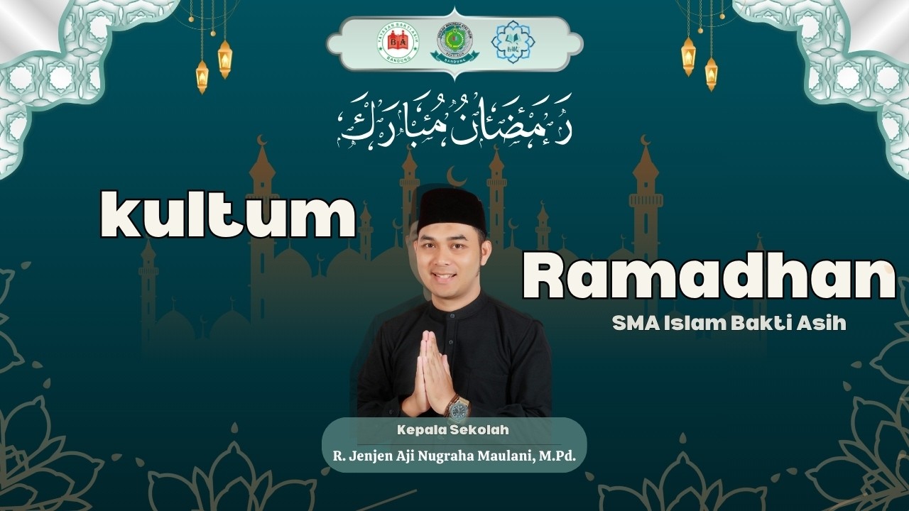 Kultum Ramadhan 1447 H - Hikmah Puasa Ramadhan - SMA Islam Bakti Asih