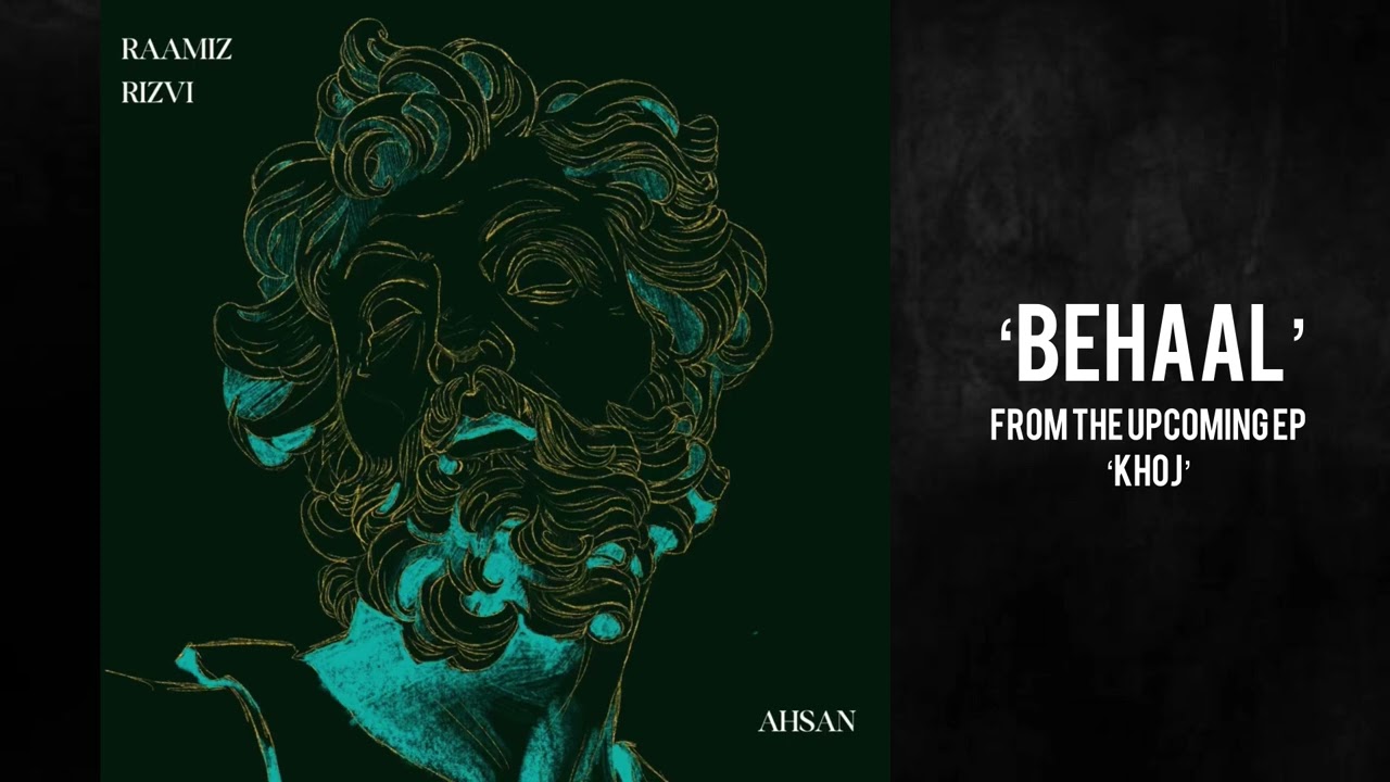 &lsquo;Behaal&rsquo; ft. AHSAN (prod. Madlock Gilani) - official audio