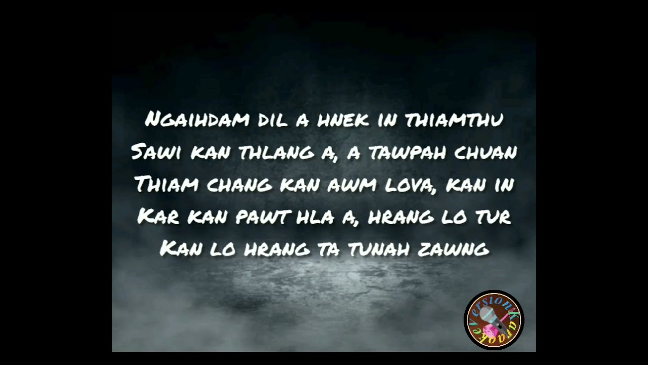 K.Hminga = Ka damchhung tah Hla.🎤🎵 Karaoke & Lyrics Video.🥁🎸