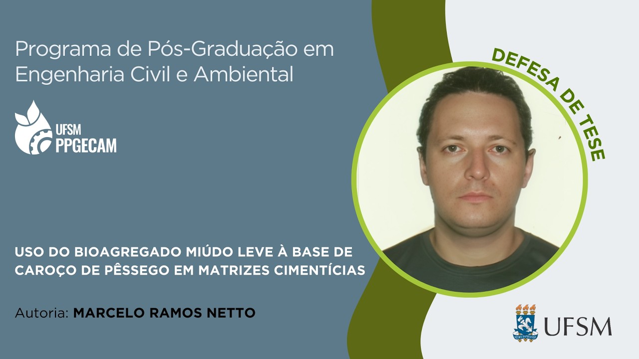 Defesa de Tese - Doutorado em Engenharia Civil (UFSM) de MARCELO RAMOS NETTO