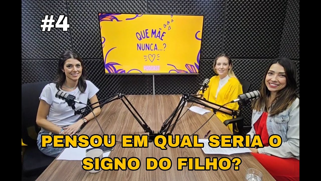 Que Mãe Nunca... pensou em qual seria o signo do filho? | Ep. 04