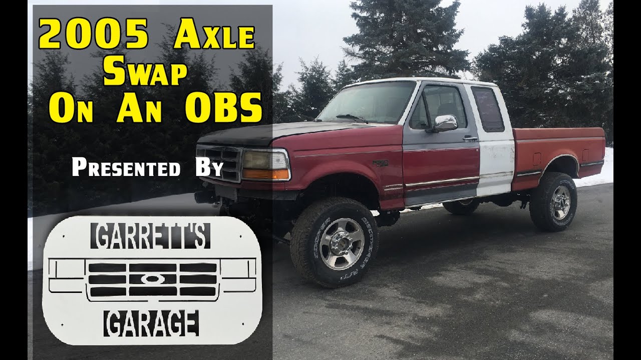 2005+ Axle swap on an OBS Ford Truck!