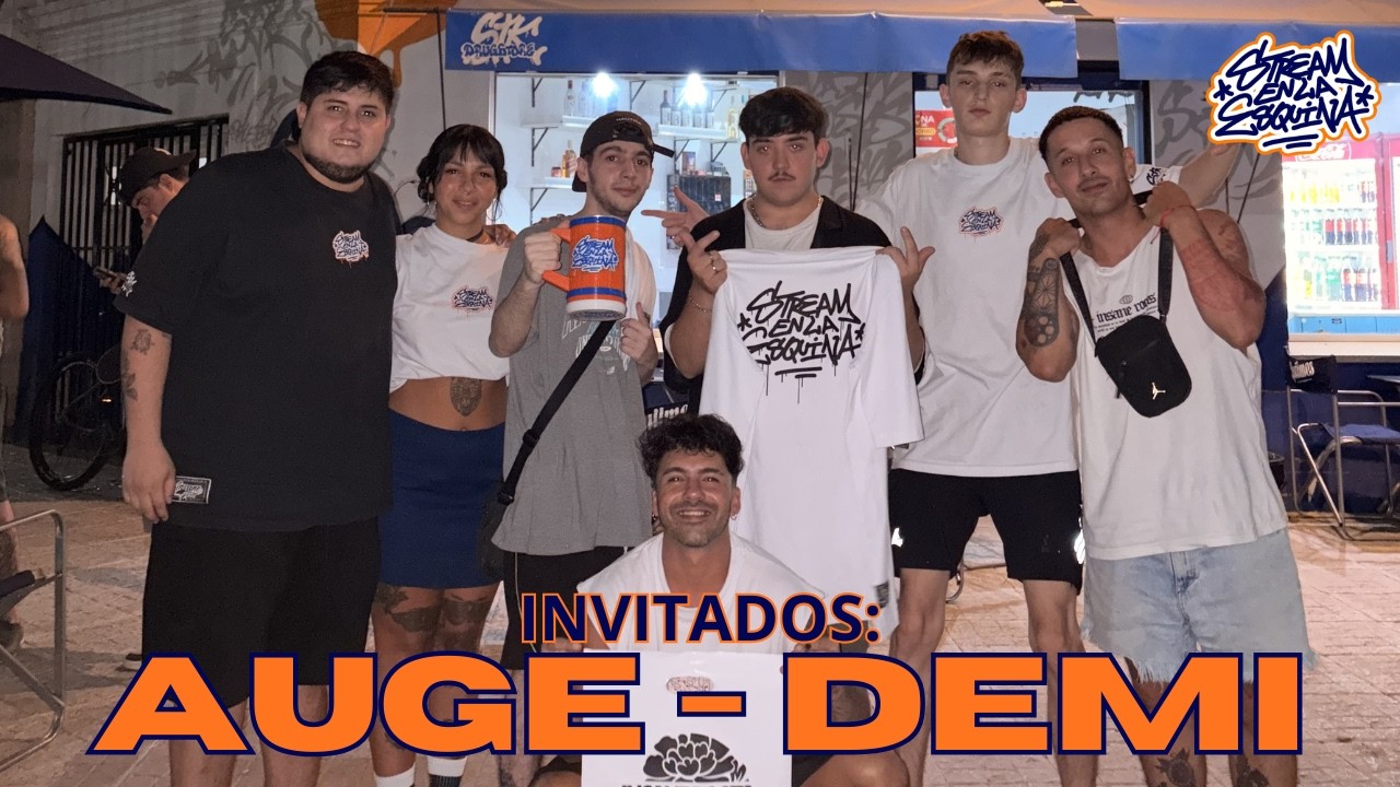 AUGE Y DEMI invitados en La Esquina | STREAM EN LA ESQUINA.