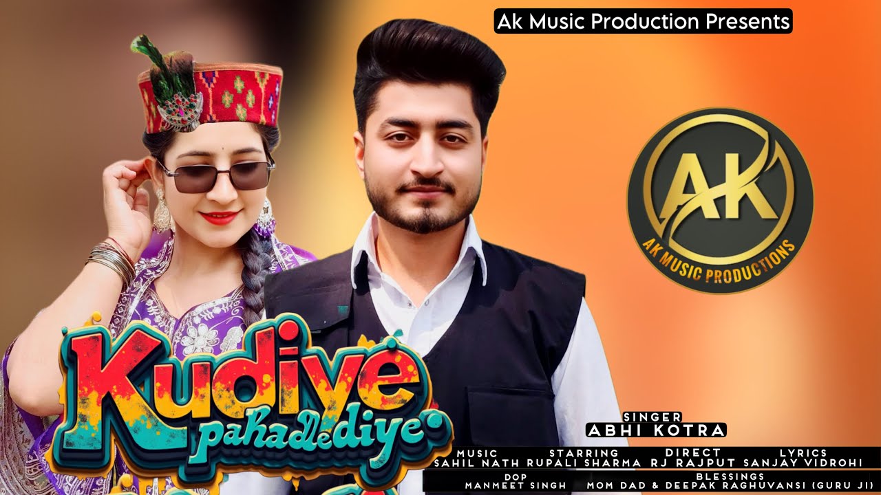 Abhi Kotra || New Dogri Song || Kudiye Pahade Diye || AK Music Productions || Sahil Nath ||