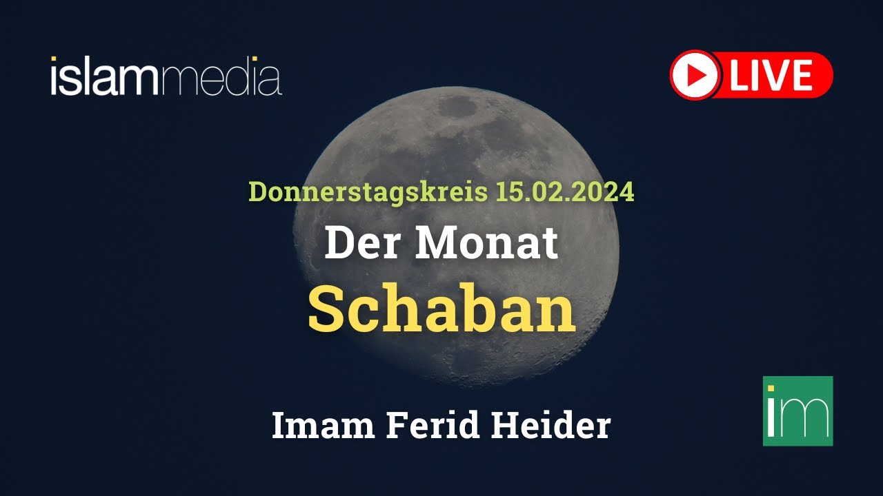 Der Monat Schaban | Imam Ferid Heider