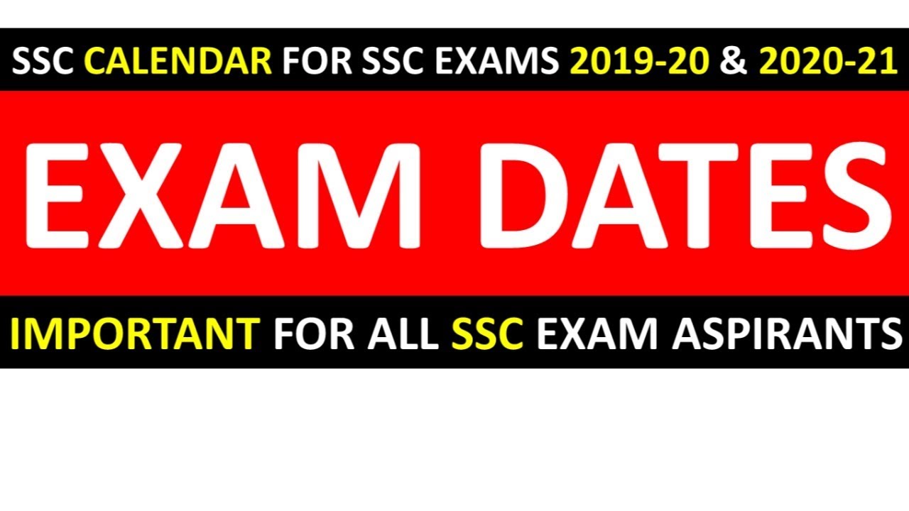 MUST WATCH - ALL IMPORTANT EXAM DATES FROM SSC NEW CALENDAR 2019-20 & 2020-21