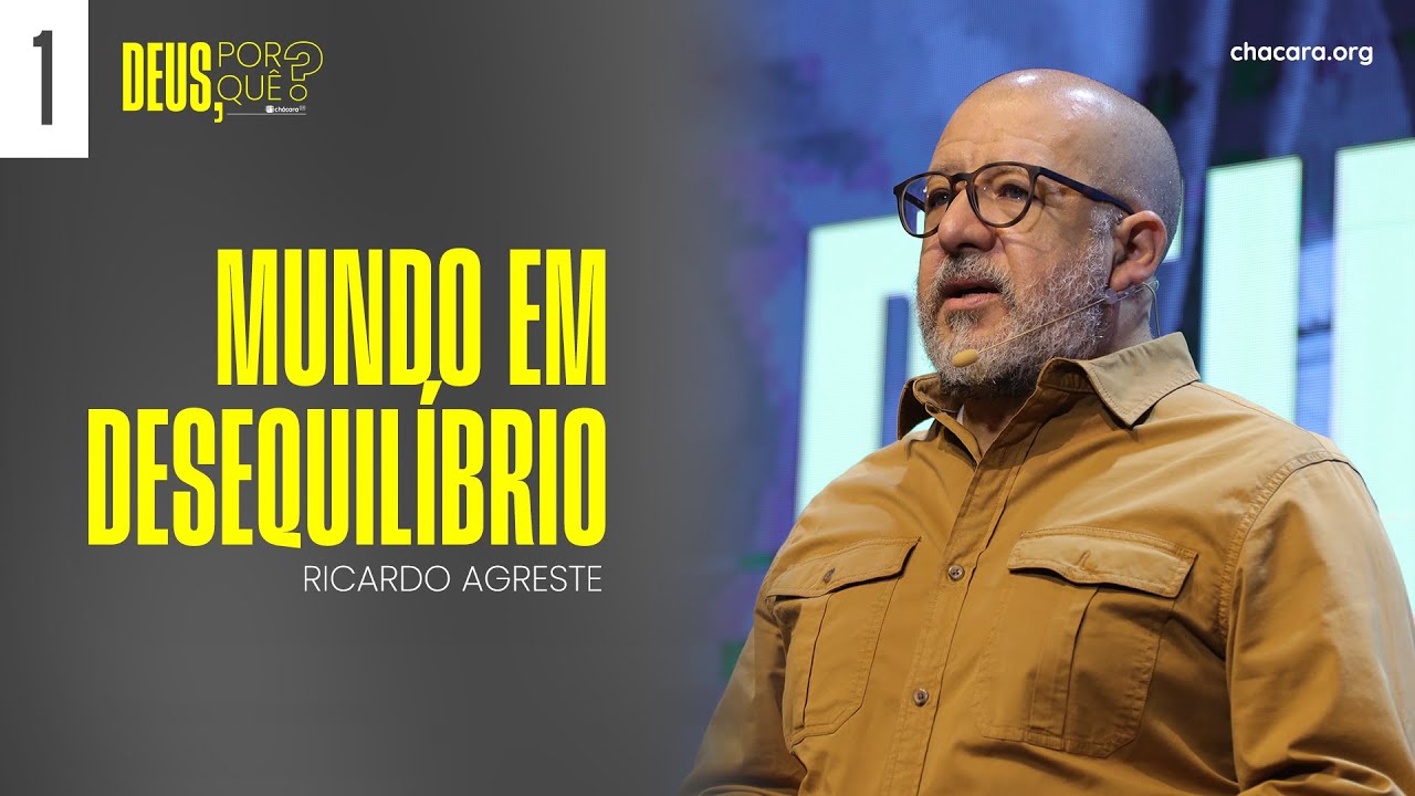 Deus, por quê? | Mundo em Desequilíbrio